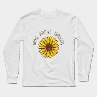 Grow Positive Thoughts Long Sleeve T-Shirt